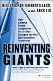 Reinventing giants : how Chinese global competitor Haier has changed the way big companies transform