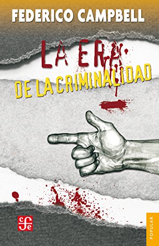 La era de la criminalidad (Spanish Edition)