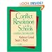 Conflict Resolution in the Schools: A Manual for Educators (Jossey Bass Education Series)