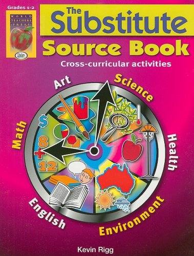 The Substitute Source Book, Grades 1-2: Cross-Curricular Activities (Substitute Source Books)