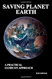 Saving Planet Earth - A Practical Hands On Approach