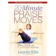 20-Minute PraiseMoves: Three New Workouts to Fit Your Schedule ~ Laurette Willis
