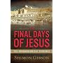 The Final Days of Jesus: The Archaeological Evidence