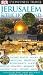 Jerusalem and the Holy Land (Eyewitness Travel Guides) Jerusalem and the Holy Land (Eyewitness Travel Guides)
