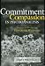Commitment and Compassion in Psychoanalysis: Selected Papers of Edward M.Weinshel