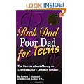 Rich Dad Poor Dad for Teens: Money - What You Don't Learn in School