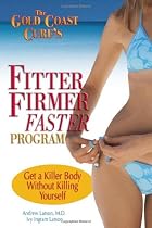The Gold Coast Cure's Fitter, Firmer, Faster Program: Get a Killer Body Without Killing Yourself