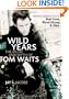 Wild Years: The Music and Myth of Tom Waits