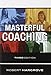 Masterful Coaching