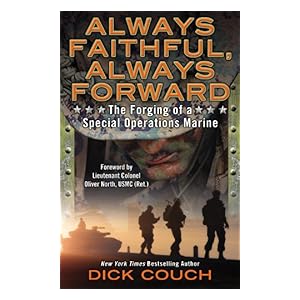 Always Faithful Always Forward By Dick Couch Vietnam Veterans