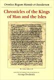 Cronica regum Mannie & Insularum = Chronicles of the kings of Man and the Isles : BL Cotton Julius Avii