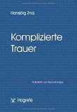 Produkt-Bild: Komplizierte Trauer: Fortschritte der Psychotherapie