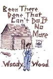 Been There  Done That  Can'T Do It No More: Lest  We  Forget