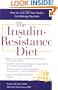 The Insulin-Resistance Diet : How to Turn Off Your Body's Fat-Making Machine