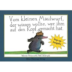 Vom kleinen Maulwurf, der wissen wollte, wer ihm a