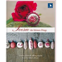 Poesie der kleinen Dinge: Textiles liebevoll selbstgemacht