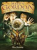 Misty Gordon : and the mystery of the ghost pirates