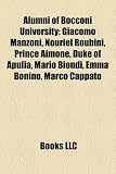 Produkt-Bild: Alumni of Bocconi University: Giacomo Manzoni, Nouriel Roubini, Prince Aimone, Duke of Apulia, Mario Biondi, Emma Bonino, Marco Cappato