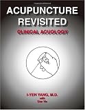 Acupuncture Revisited: Clinical Acuology
