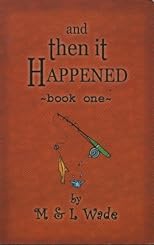 And Then It Happened: Book One