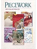 Piecework Magazine 1997 Collection Cd: All 6 Issues of Piecework Magazine Exactly As Printed in 1997