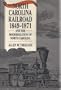The North Carolina Railroad, 1849-1871, and the Modernization of North Carolina (Fred W Morrison Series in Southern Studies)