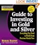 Rich Dad's Advisors: Guide to Investing In Gold and Silver: Everything You Need to Know to Profit from Precious Metals Now