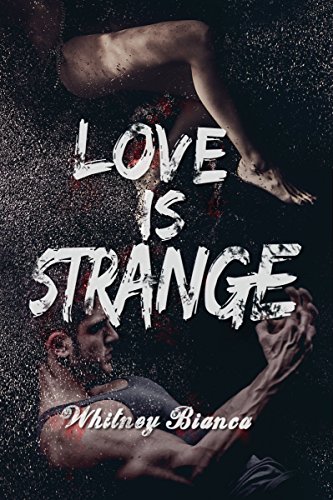 Love Is Strange (I Know... Book 2)