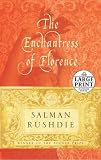 The Enchantress of Florence: A Novel