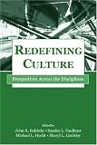 Redefining Culture: Perspectives Across the Disciplines (Lea's Communication Series)