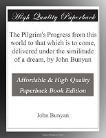 The pilgrim's progress from this world to that which is to come. Abridged by John Wesley, ... The sixth edition.