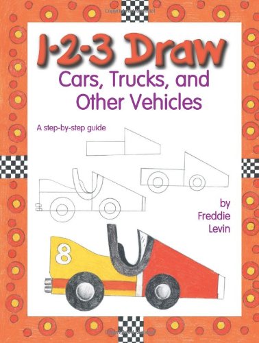 1-2-3 Draw Cars, Trucks and Other Vehicles