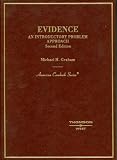 Evidence: An Introductory Problem Approach (American Casebook Series)