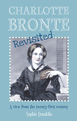 Charlotte Brontë Revisited