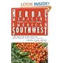 Herbal Medicine of the American Southwest: The Definitive Guide