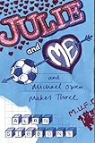 Julie and me and Michael Owen makes three