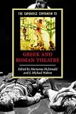 The Cambridge Companion to Greek and Roman Theatre (Cambridge Companions to Literature)