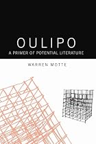 Oulipo: A Primer of Potential Literature