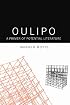 Oulipo: A Primer of Potential Literature