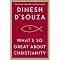 What Is So Great About Christianity