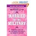 Married to the Military: A Survival Guide for Military Wives, Girlfriends, and Women in Uniform