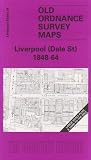 Liverpool (Dale Street) 1848-64: Liverpool Sheet 24 (Old O.S. Maps of Liverpool)