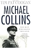 Michael Collins: The Man Who Made Ireland