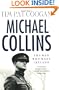 Michael Collins: The Man Who Made Ireland