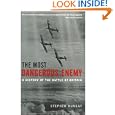 The Most Dangerous Enemy: A History of the Battle of Britain
