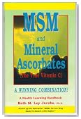 MSM and Mineral Ascorbates (The True Vitamin C) (Health Learning Handbook) (Health Learning Handbook)
