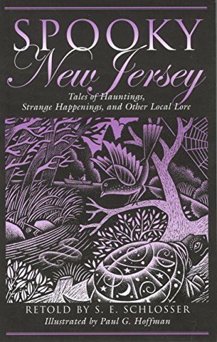 Spooky New Jersey: Tales Of Hauntings, Strange Happenings, And Other Local Lore