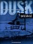 Dusk : Int�grale