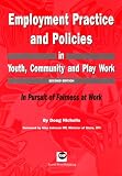 Employment practice and policies in youth, community and play work : in pursuit of fairness at work