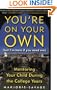 You're On Your Own (But I'm Here if You Need Me) : Mentoring Your Child During the College Years